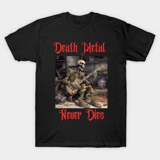 Death Metal Never Dies T-Shirt